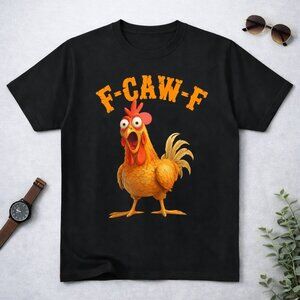 F-CAW-F Funny Chicken Graphic Tee | Humor Rooster Shirt